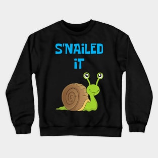 S'Nailed IT Crewneck Sweatshirt